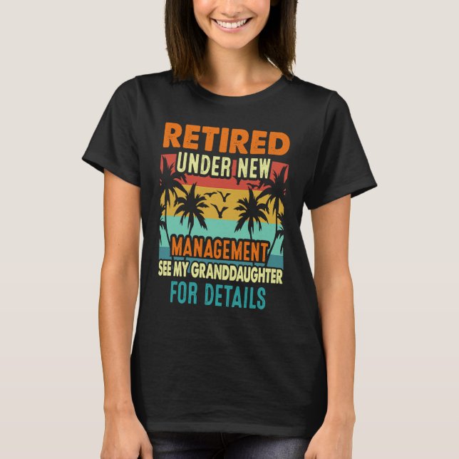 Retired Under New Management Granddaughter Gigi Mi T-Shirt (Vorderseite)