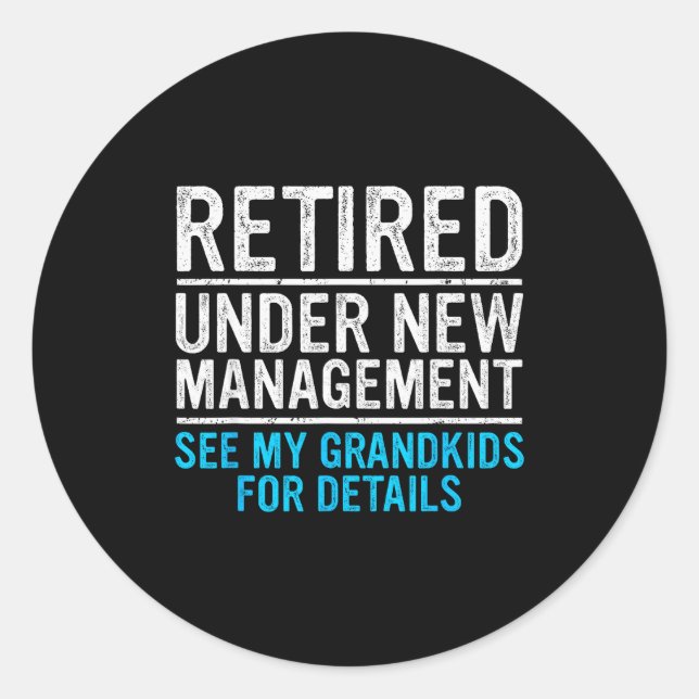 Retired Under New Management Grandkids Grandpa Ret Runder Aufkleber (Vorderseite)