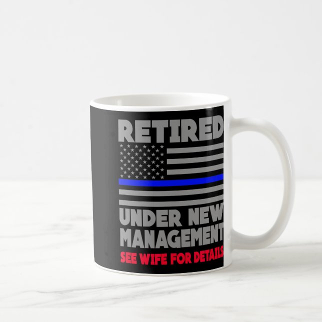 Retired Under New Management Retirement Thin Blue  Kaffeetasse (Rechts)