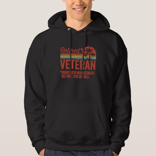 Retired Under New Management Retirement Veteran Hoodie (Vorderseite)