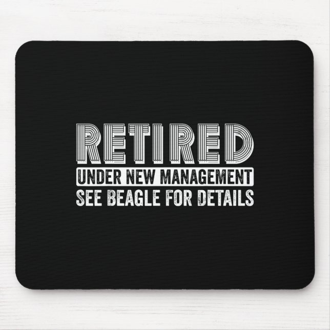 Retired Under New Management See Beagle For Detail Mousepad (Vorne)