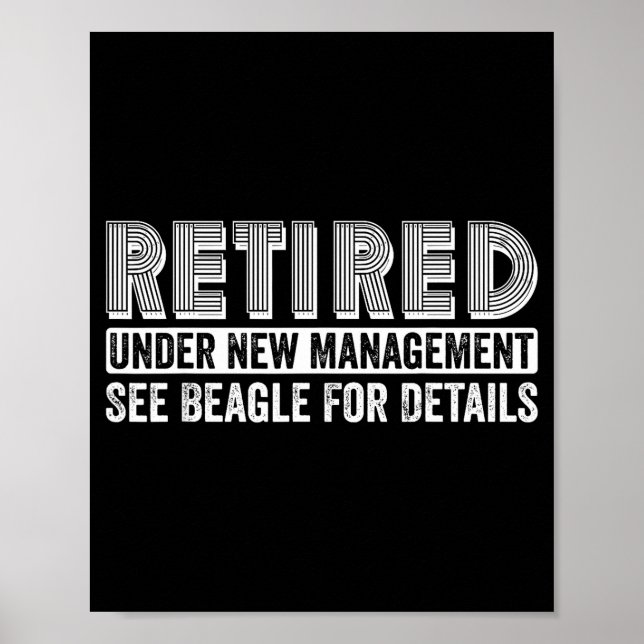 Retired Under New Management See Beagle For Detail Poster (Vorne)