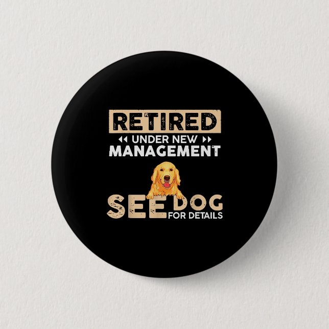 Retired Under New Management See Dog For Details  Button (Vorderseite)