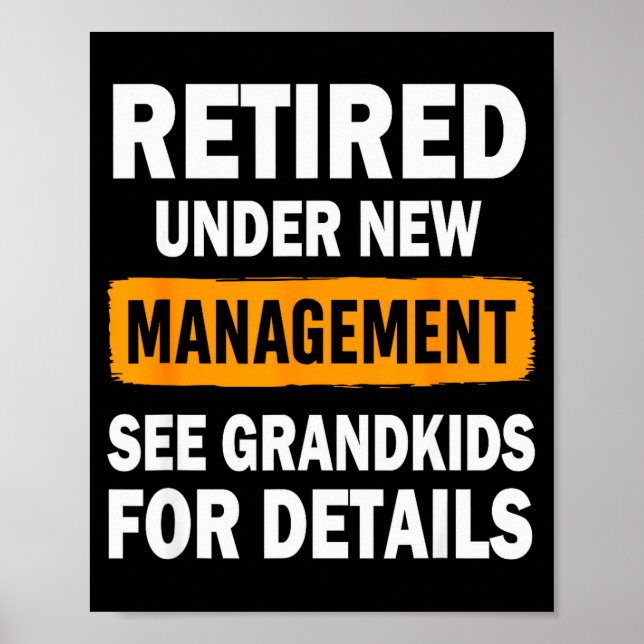 Retired Under New Management See Grandkids For Det Poster (Vorne)