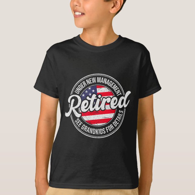 Retired Under New Management See Grandkids Funny R T-Shirt (Vorderseite)