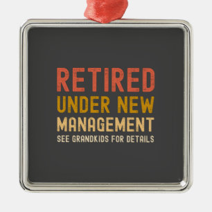 Retired under new management see grandkids ornament aus metall
