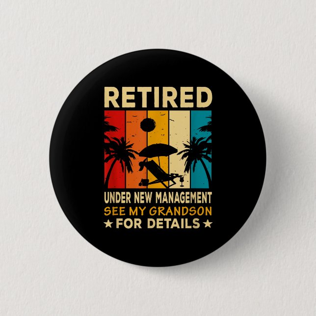 Retired Under New Management See My Grandson Farew Button (Vorderseite)