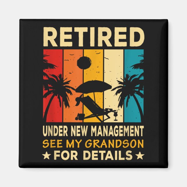 Retired Under New Management See My Grandson Farew Magnet (Vorne)