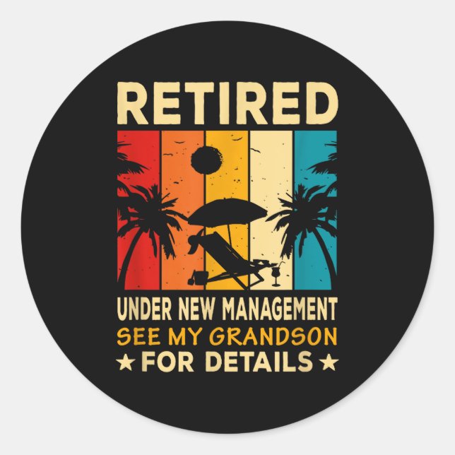Retired Under New Management See My Grandson Farew Runder Aufkleber (Vorderseite)