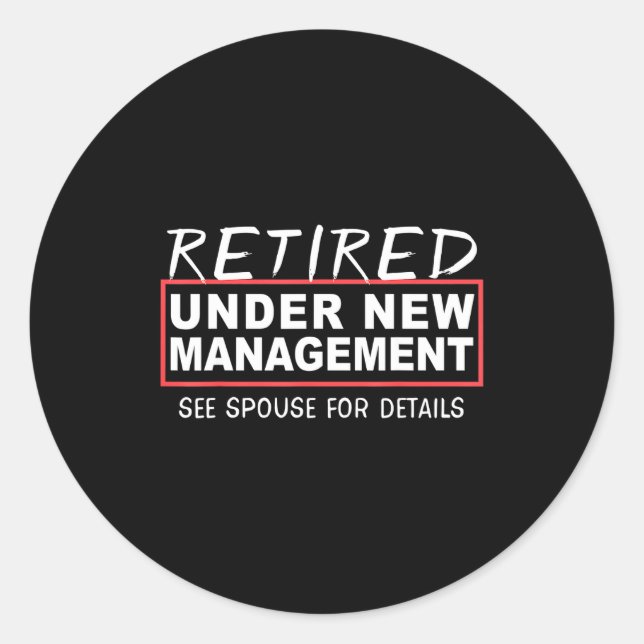 Retired Under New Management See Suse Funny Retire Runder Aufkleber (Vorderseite)