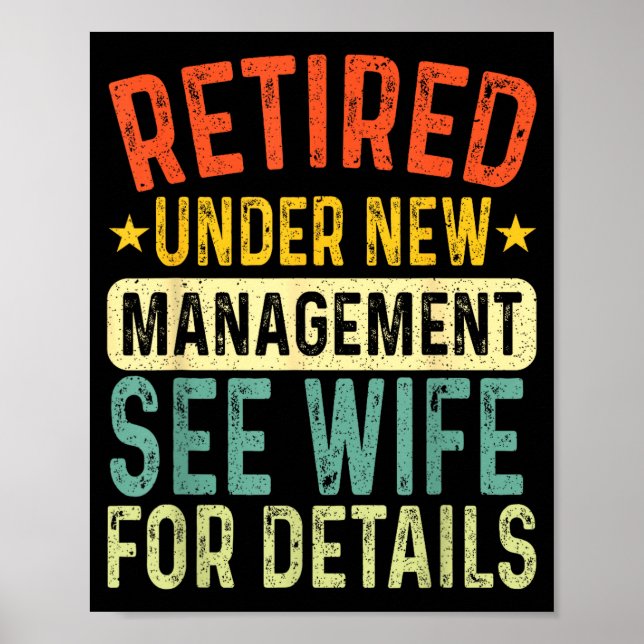 Retired Under New Management See Wife For Details  Poster (Vorne)