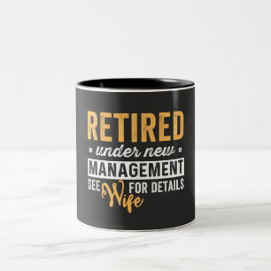 retired under new management see wife for details. zweifarbige tasse