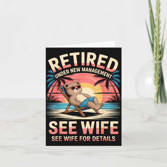 Retired Under New Management See Wife Funny Retire Karte (Vorderseite)