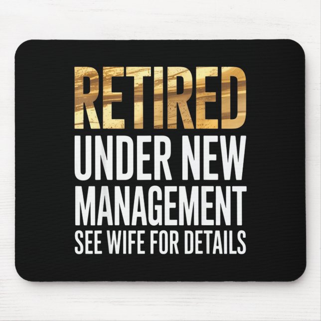 Retired Us Army Under New Management See Wife For  Mousepad (Vorne)
