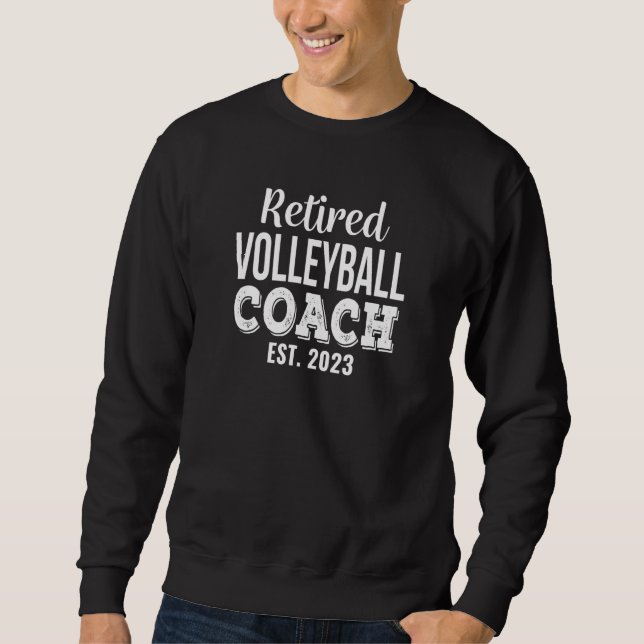 Retired Volleyball Coach Retirement Sweatshirt (Vorderseite)