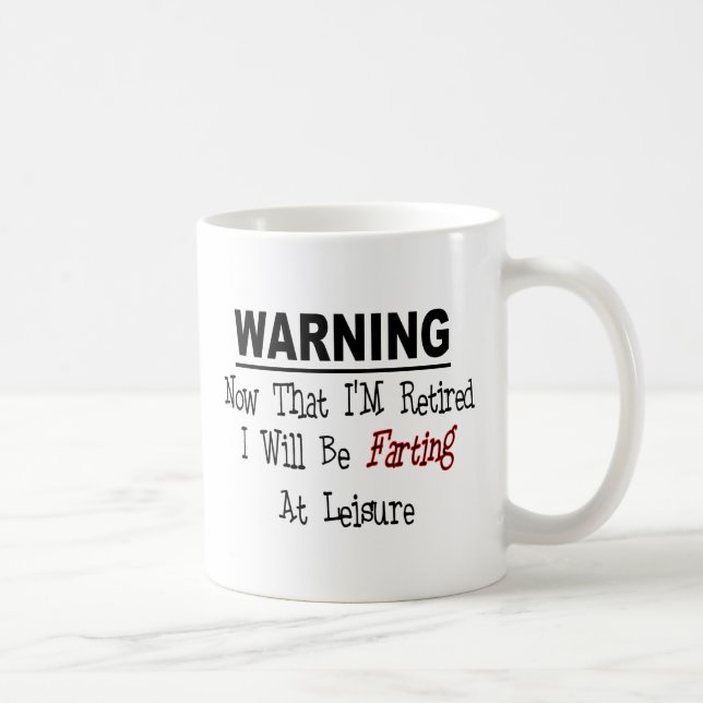 RETIRED: "Warning Farting at Leisure" Tasse (Rechts)