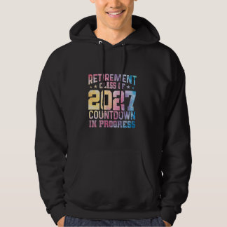 Retirement Class Of 2027 Countdown In Progress Hoodie