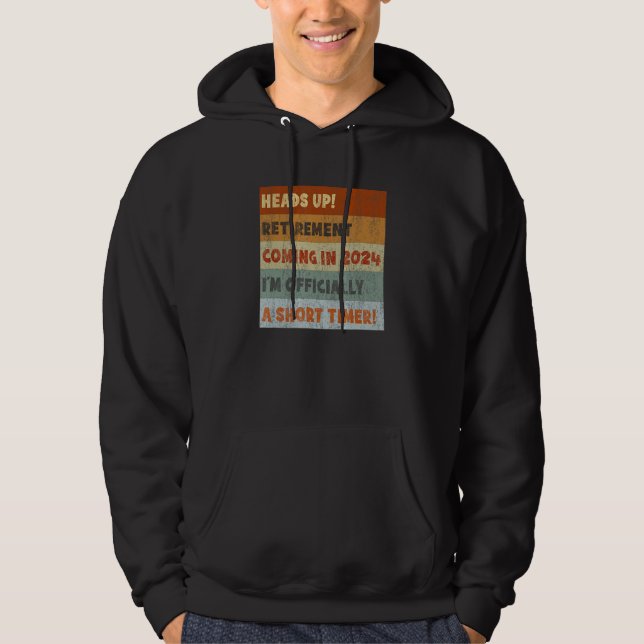 Retirement Coming Soon 2024 I m a Short Timer Hoodie (Vorderseite)