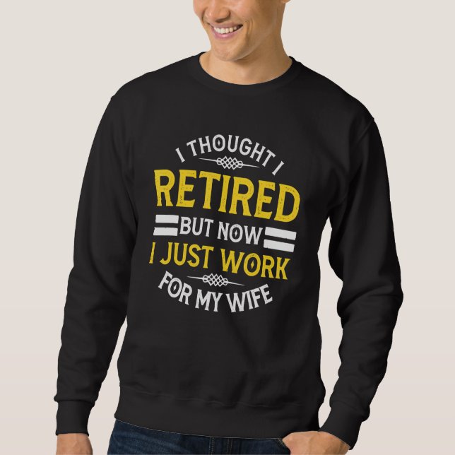 Retirement Designs Men Dad Bachelor Party Pun Sweatshirt (Vorderseite)