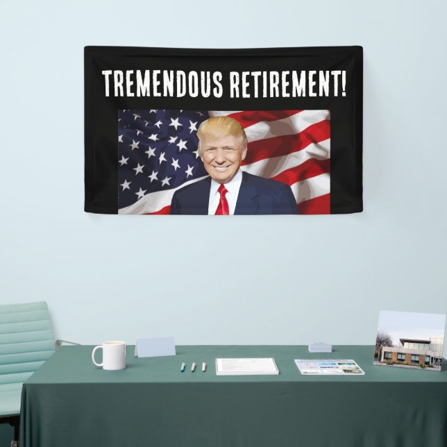 RETIREMENT DONALD TRUMP PARTY BANNER (Messeveranstaltung)