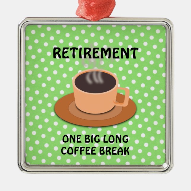 RETIREMENT - Eine große lange Kaffeepause Silbernes Ornament (Vorne)