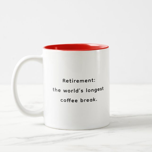 Retirement Funny & Inspirational Quotes Mug  Zweifarbige Tasse (Links)