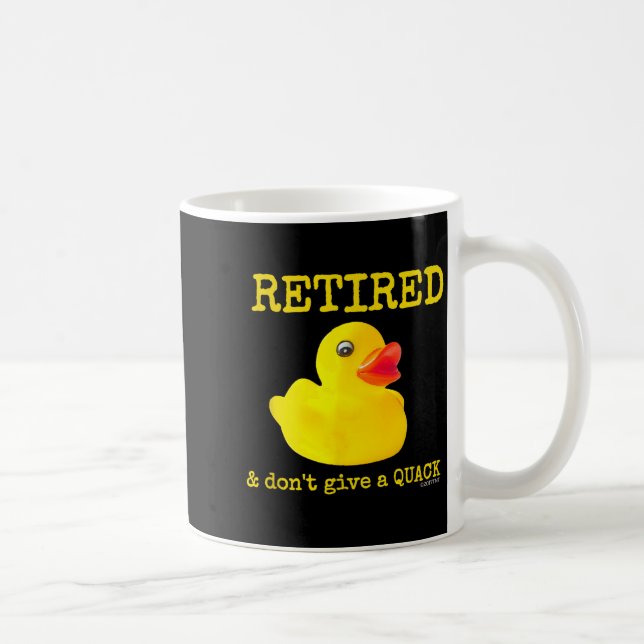 Retirement Funny Retired I Don't Give A Quack Rubb Kaffeetasse (Rechts)