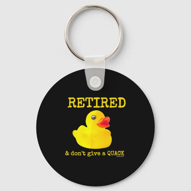 Retirement Funny Retired I Don't Give A Quack Rubb Schlüsselanhänger (Vorderseite)