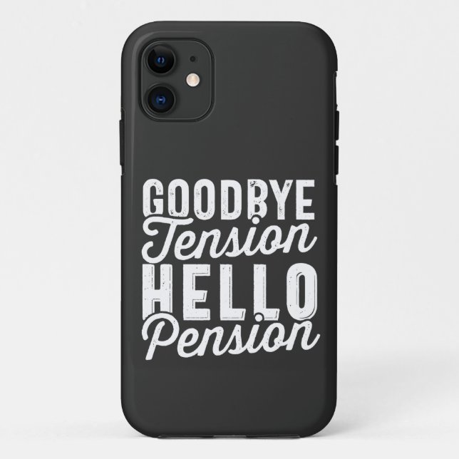 Retirement Gift, Goodbye Tension Hello Pension Case-Mate iPhone Hülle (Rückseite)