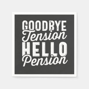 Retirement Gift, Goodbye Tension Hello Pension Serviette