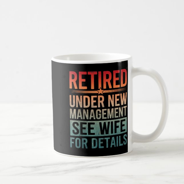 Retirement Humor Party Retired Under New Managemen Kaffeetasse (Rechts)