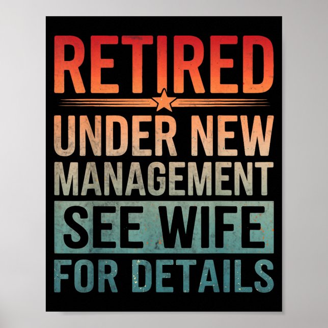 Retirement Humor Party Retired Under New Managemen Poster (Vorne)