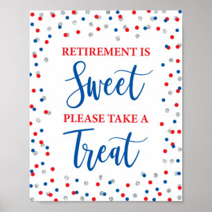 Retirement is Sweet Please Take a Treat Sign Poster