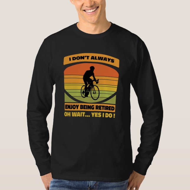 Retirement Plan Bicycle Cool Bike Riding Retired M T-Shirt (Vorderseite)