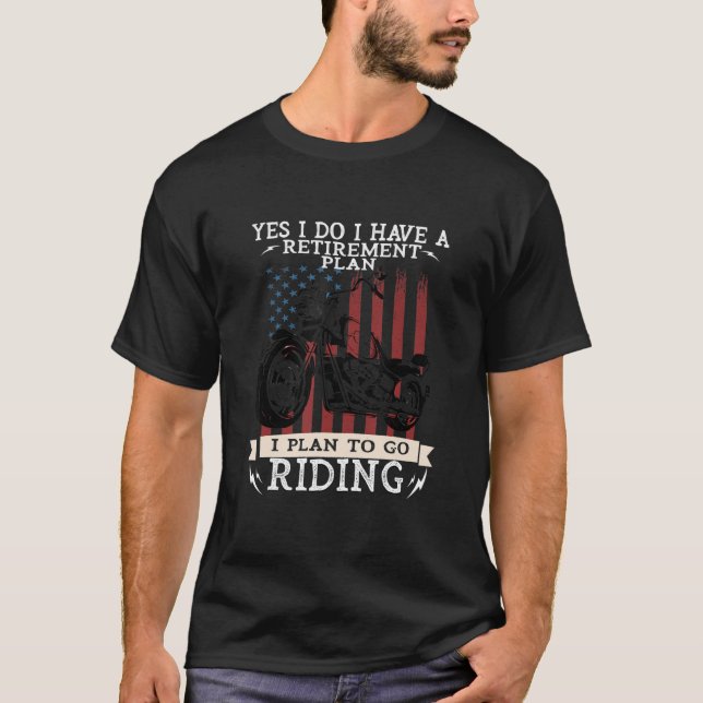 Retirement Plan To Go Riding Shirt Motorcycle Ride (Vorderseite)