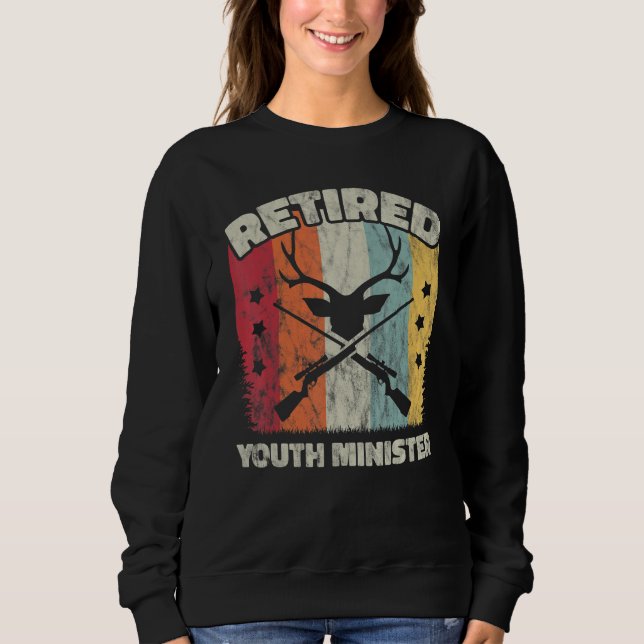 Retirement Retired Youth Minister Sweatshirt (Vorderseite)