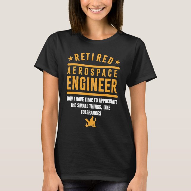 Retirement Retiree Engineering Retired Aerospace E T-Shirt (Vorderseite)