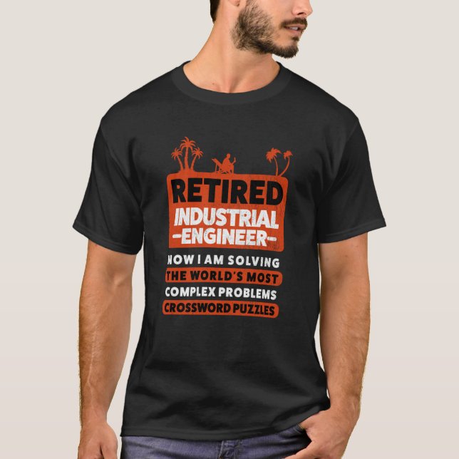 Retirement Retiree Engineering Retired Industrial  T-Shirt (Vorderseite)