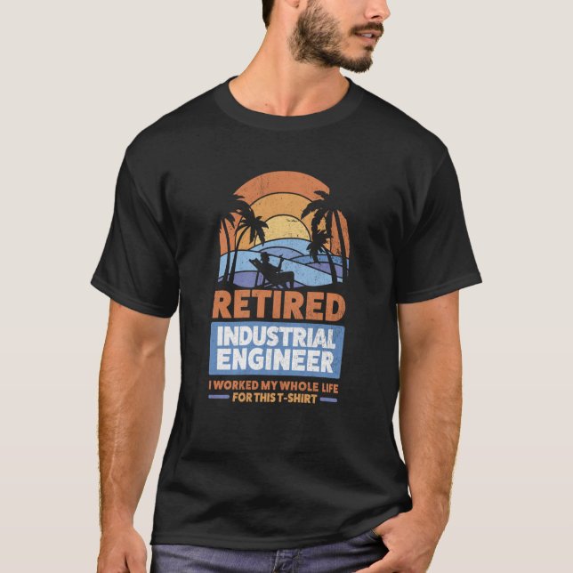 Retirement Retiree Engineering Retired Industrial  T-Shirt (Vorderseite)