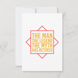 Retirement The Man The Myth The Legend has retired RSVP Karte
