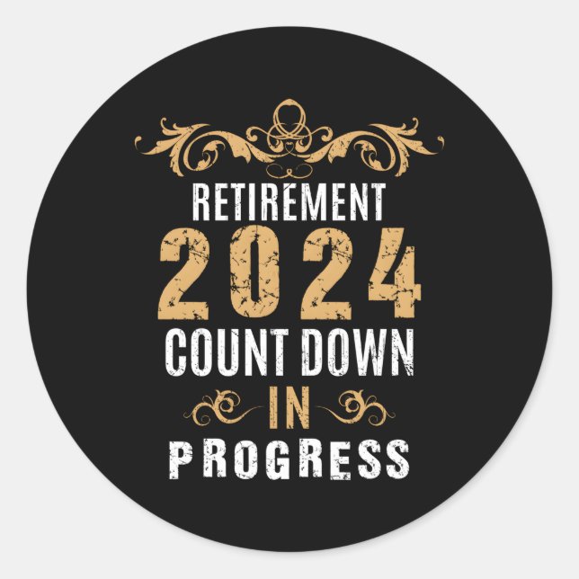 Retiret 2024 Countdown läuft Runder Aufkleber (Vorderseite)