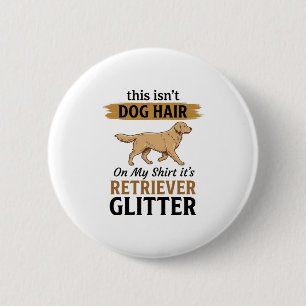 Retriever Glitter Lustiger Hunde Liebhaber Vintage Button