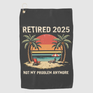 Retrires 2025 nicht mehr mein Problem Golfhandtuch