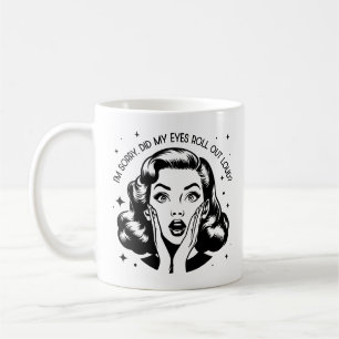 Retro 1950er Glam Girl Funny Sarcastic Zitat Kaffeetasse