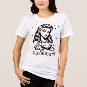 Retro 1950er Glam Girl Funny Sarcastic Zitat Tri-Blend Shirt