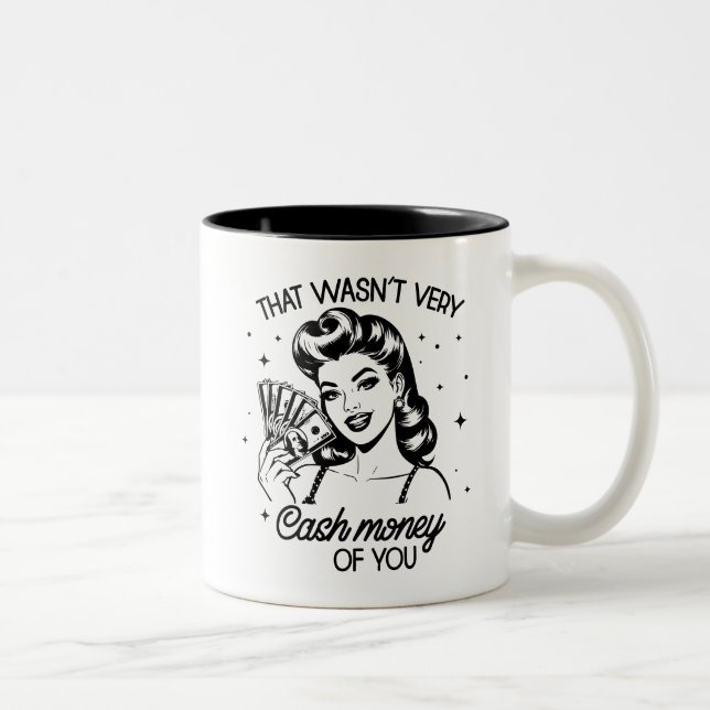 Retro 1950er Glam Girl Funny Sarcastic Zitat Zweifarbige Tasse (Rechts)