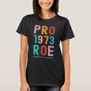 Retro 1973 Pro Roe Pro Choice Frauenmoräne T-Shirt