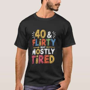 Retro 40 Funny 40. Geburtstag Party Feier T-Shirt