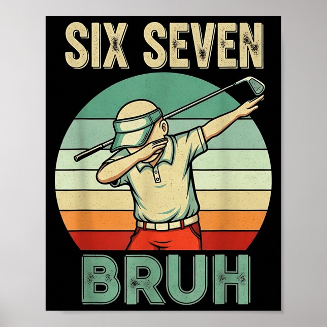 Retro 67 Meme 6 7 Six Seven Bruh Golf Golfer Vinta Poster (Vorne)