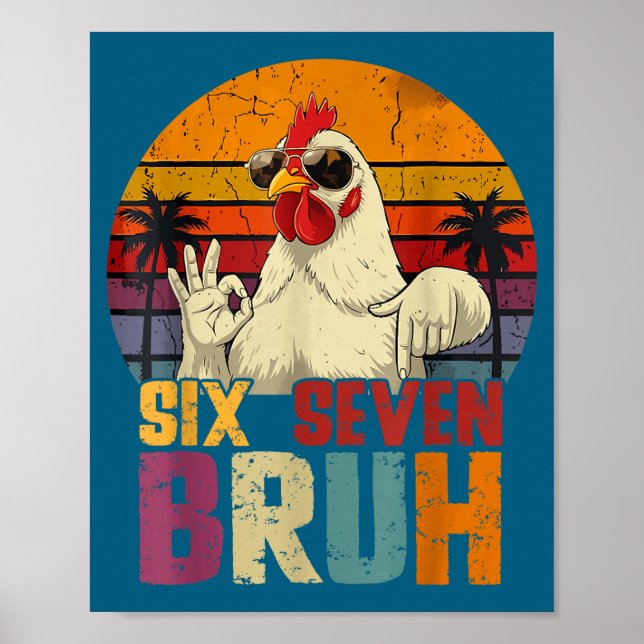 Retro 67 Six Seven Bruh Funny Chicken With Sungles Poster (Vorne)